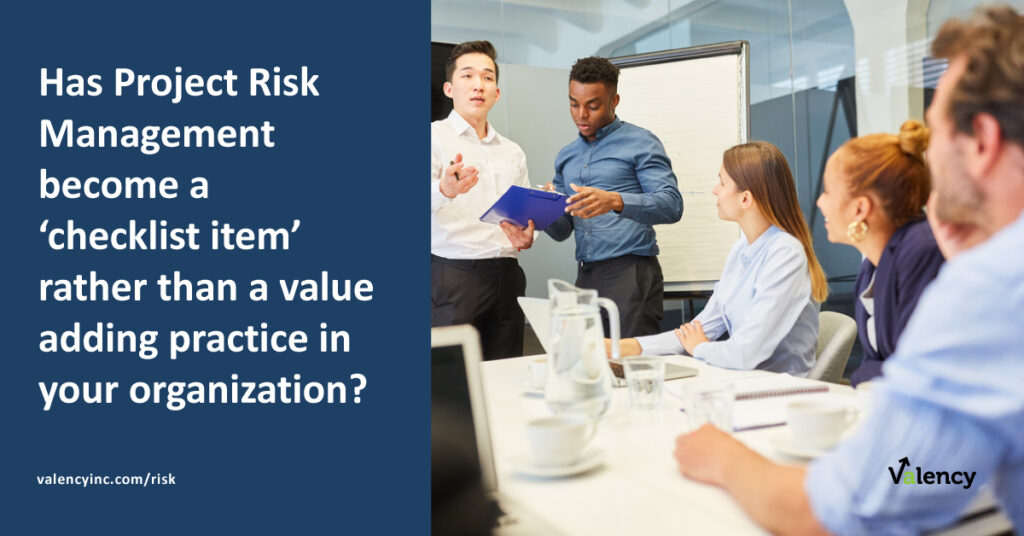 has project risk management become a checklist item rather than a value added practice