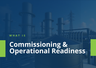 Video – What is Commissioning & Operational Readiness?