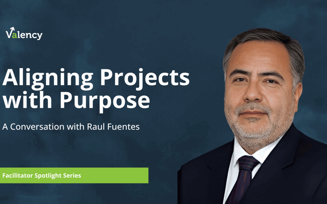 Aligning Projects with Purpose – Insights by Raul Fuentes
